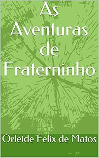Livro As Aventuras de Fraterninho
