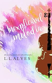 Livro Inexplicável Melodia