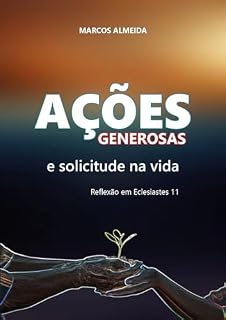 Livro AÇÕES GENEROSAS E SOLICITUDE NA VIDA