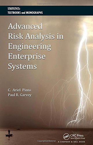 Advanced Risk Analysis in Engineering Enterprise Systems (Statistics:  A Series of Textbooks and Monographs)