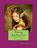 Fantasy Enchantment: Adult Grayscale Coloring Book by Deanna L. Harrison, Angelia Miller