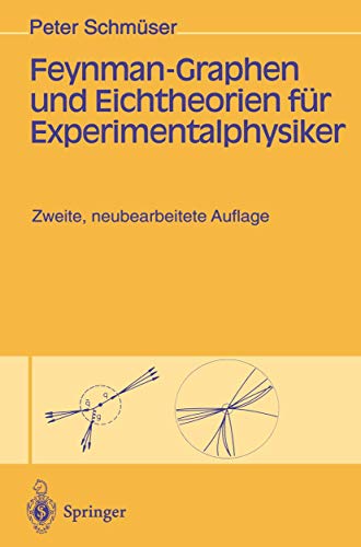 Feynman-Graphen und Eichtheorien für Experimentalphysiker (German Edition)
