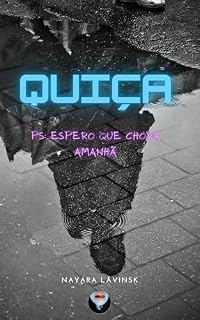 Livro QUIÇÁ: PS: ESPERO QUE CHOVA AMANHÃ