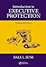 Introduction to Executive Protection by Dale L. June