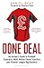 Done Deal: An Insider's Guide to Football Contracts, Multi-Million Pound Transfers and Premier League Big Business