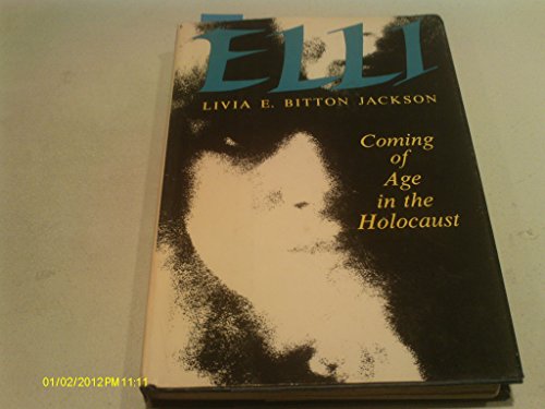 Elli: Coming of Age in the Holocaust by Livia Bitton-Jackson (Hardcover)