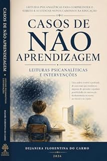 Livro CASOS DE NÃO APRENDIZAGEM LEITURAS PSICANALÍTICAS E INTERVENÇÕES