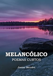 Livro Melancólico: Poemas Curtos