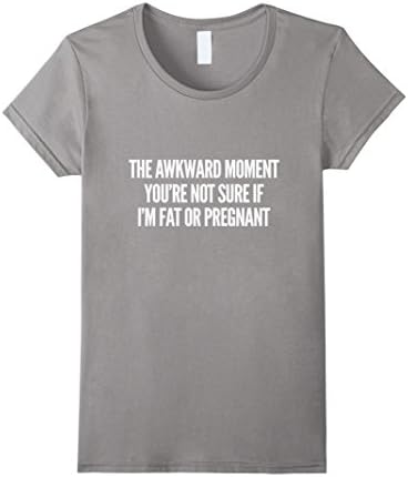Women's Fat Or Pregnant | Funny Maternity T-Shirt Medium Slate