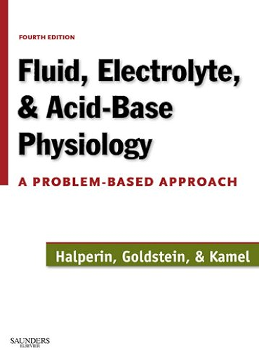 Download Fluid, Electrolyte and Acid-Base Physiology E-Book: A Problem-Based Approach (English Edition) PDF