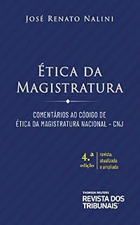 Livro Ética da Magistratura: Comentários ao Código de Ética da Magistratura Nacional