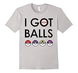 I Got Balls T-Shirt