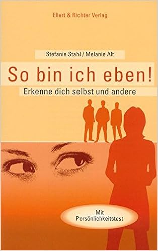 So Bin Ich Eben Erkenne Dich Selbst Und Andere Amazon De Stefanie Stahl Melanie Alt Bucher