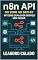 Livro N8N API do Zero ao Deploy: Integre Qualquer Serviço sem Codar (AI Agents & MCP Series)
