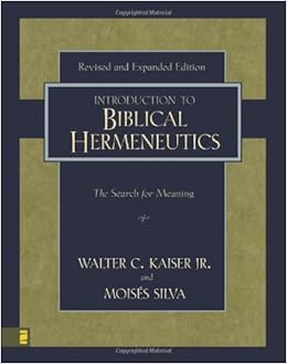 Introduction to Biblical Hermeneutics: The Search for Meaning Introduction to Biblical Hermeneutics: The Search for Meaning
