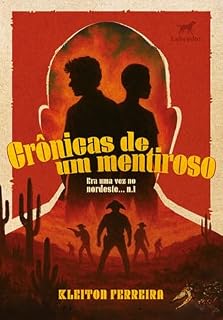 Livro Crônicas de um mentiroso: Era uma vez no Nordeste (vol. 1)