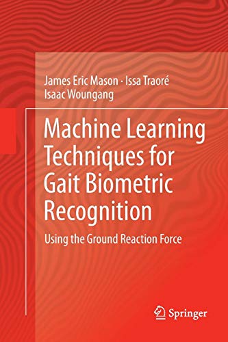 !Best Machine Learning Techniques for Gait Biometric Recognition: Using the Ground Reaction Force PDF