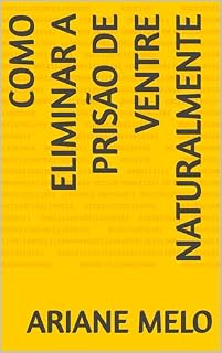 Livro Como eliminar a prisão de ventre naturalmente