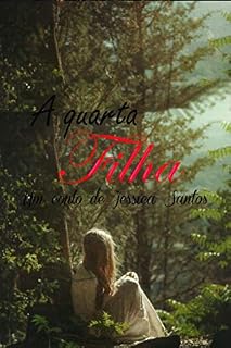 Livro A quarta filha: Um conto de Jessica Santos