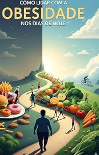 Livro Como lidar com a obesidade nos dias de hoje