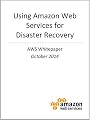 Using Amazon Web Services for Disaster Recovery (AWS Whitepaper) (English Edition)