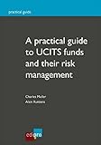 a practical guide to ucits funds and their risk management: EN ANGLAIS (GUIDE PRATIQUE) by 