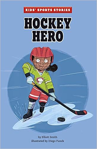 Hockey Hero Kids Sports Stories Smith Elliott Funck Diego 9781515870982 Amazon Com Books