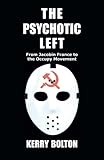 The Psychotic Left: From Jacobin France to the Occupy Movement