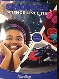 Unknown Binding Choices, Science Notebook Science Level Six (Choices, Purposeful Design) Book