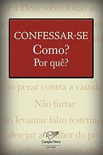 Livro Confessar-se: Como? E por que?
