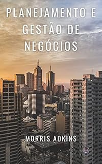 Livro PLANEJAMENTO E GESTÃO DE NEGÓCIOS
