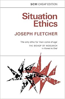 Situation Ethics: The Modern Morality