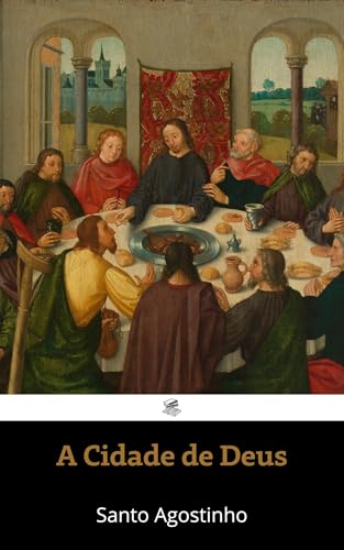 A Cidade de Deus - eBook, Resumo, Ler Online e PDF - por Agostinho, Santo