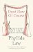 Dead Now Of Course by Phyllida Law