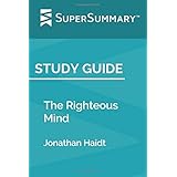 Study Guide: The Righteous Mind by Jonathan Haidt (SuperSummary)