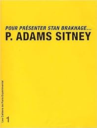 Pour présenter Stan Brakhage