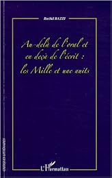 Au-delà de l'oral et en deçà de l'écrit, les "Mille et une nuits"