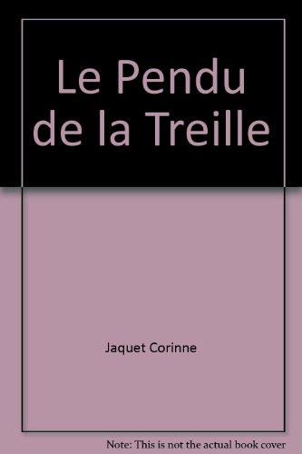 Le pendu de la Treille: roman