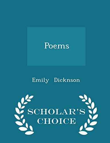 Poems - Scholar's Choice Edition