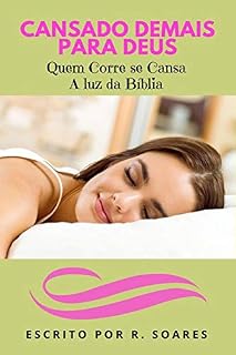Livro Cansados demais para Deus?: A luz da Bíblia (001 Livro 1)