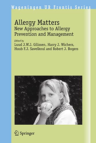 Allergy Matters: New Approaches to Allergy Prevention and Management (Wageninge…