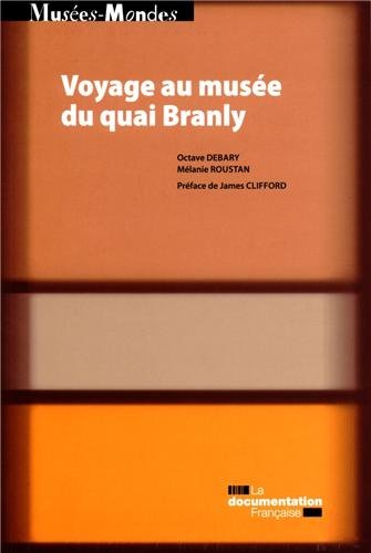 Download Voyage au musée du quai Branly - Anthropologie de la visite du Plateau des collections