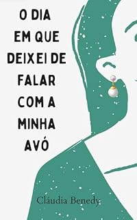 Livro O Dia em Que Deixei de Falar com a Minha Avó