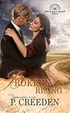Brokken Rising (Brokken Road Romances Book 3) by P. Creeden, Sheila Hollinghead