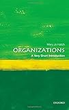 Organizations: A Very Short Introduction by Mary Jo Hatch