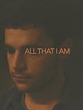 All That I Am