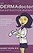 The DERMAdoctor Skinstruction Manual: The Smart Guide to Healthy, Beautiful Skin and Looking Good at Any Age