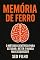 Livro Memória de Ferro: O método científico para estudar, reter e nunca mais esquecer