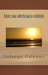 Livro Amor, mar aberto para o infinito
