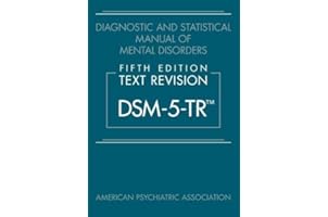 Diagnostic and Statistical Manual of Mental Disorders, Text Revision Dsm-5-tr